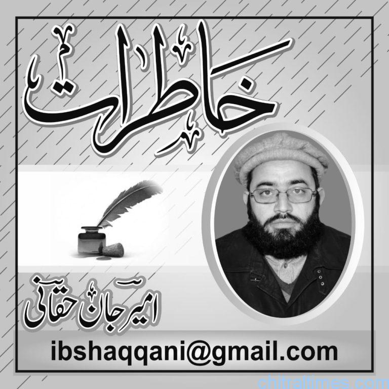 chitraltimes khatrat amir jan haqqani