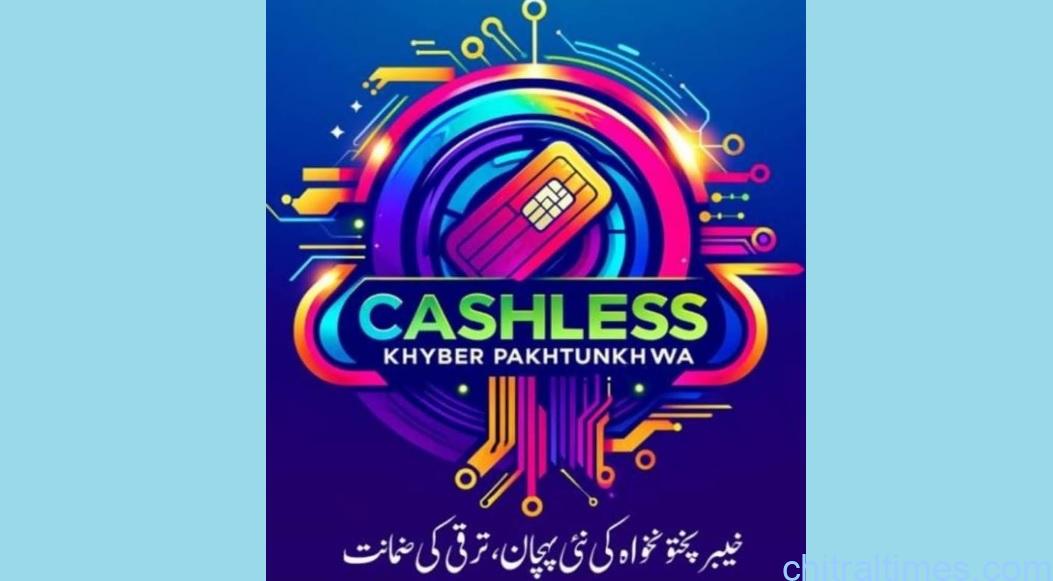 Chitral Times - The voice of Chitral | خیبرپختونخوا حکومت کا ہر قسم کے لین دین اور کاروباری ادائیگیوں کیلئے یونیورسل ڈیجیٹل پیمنٹ سسٹم کے اجراءکا فیصلہ، "کیش لیس خیبر پختونخوا" کے برانڈ نام یونورسل ڈیجیٹل پیمنٹ سسٹم پر عملدرآمد کےلئے اسٹریٹجی تیار chitraltimes cashless khyber pakhtunkhwa